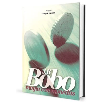 Magia Con Monedas por J.B. Bobo