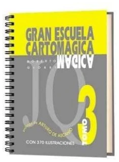 GRAN ESCUELA CARTOMAGICA (T. III)